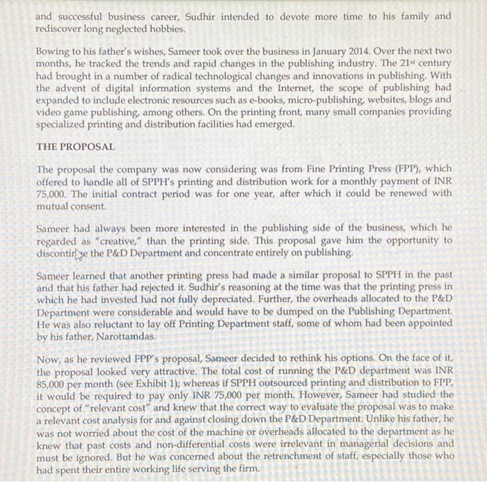 his disposal, he began analyzing the likely effect of the proposal on