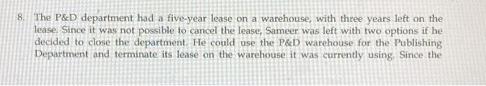 information in making any decision on the possible closure of the P\&D