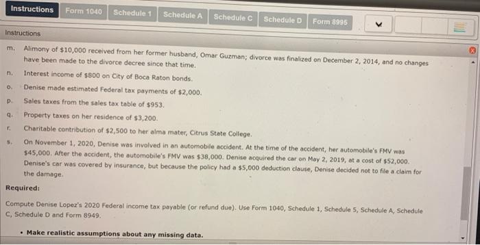 Denise Lopez, age 40, is single and has no dependents. She is