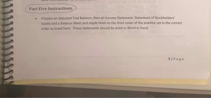 Please help me with PART 5 (Financial Statements) Part Five Instructions Prepare