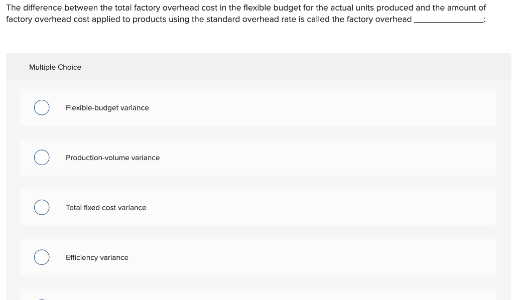  The difference between the total factory overhead cost in the flexible