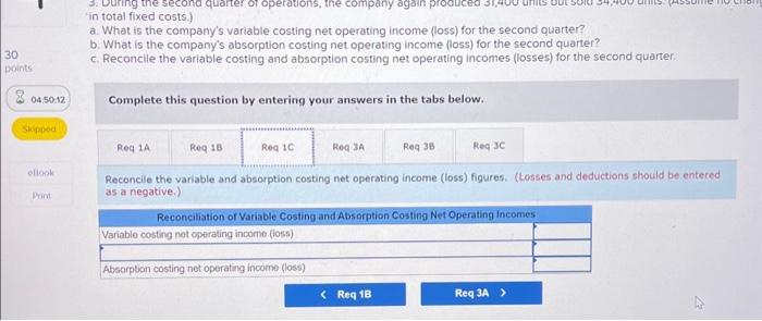in total fixed costs.) a. What is the company's variable costing net