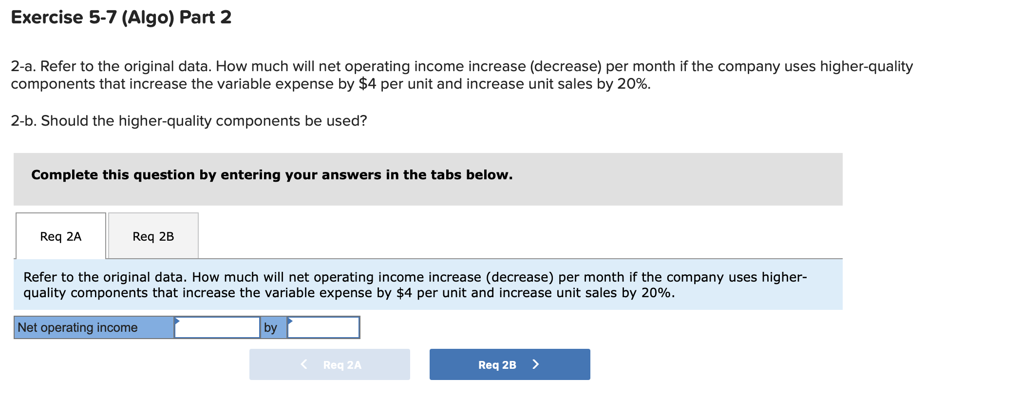  2-a. Refer to the original data. How much will net operating