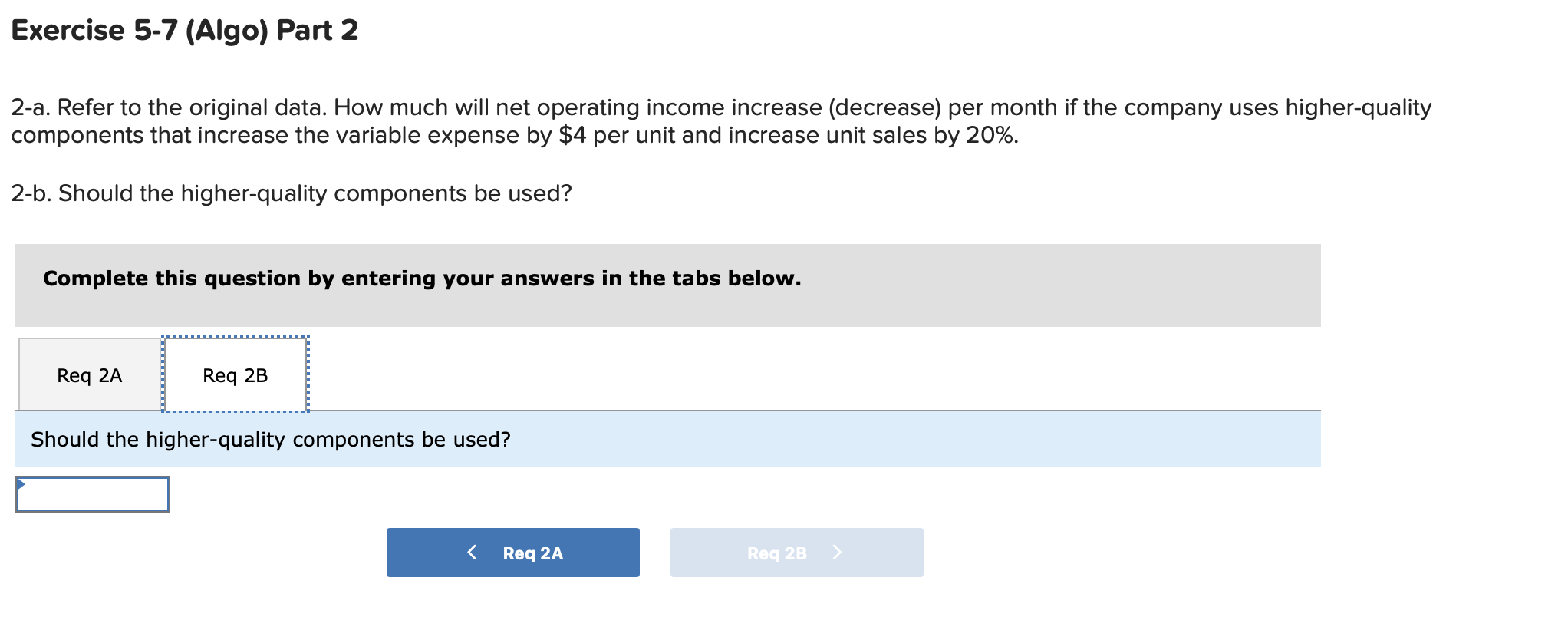 income increase (decrease) per month if the company uses higher-quality components that