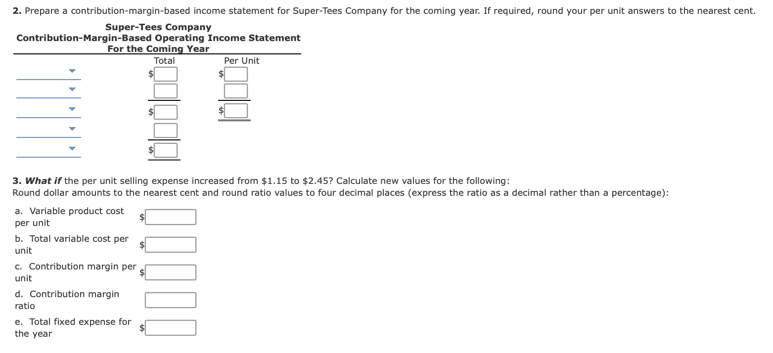 sell 17,000 T-shirts at $23 each in the coming year. Product costs