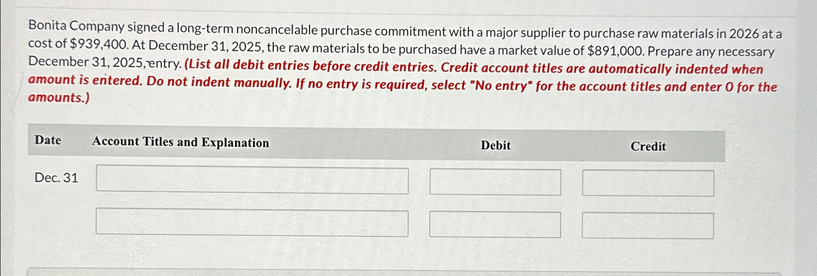  Bonita Company signed a long-term noncancelable purchase commitment with a major
