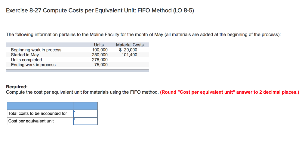  Exercise 8-27 Compute Costs per Equivalent Unit: FIFO Method (LO 8-5)