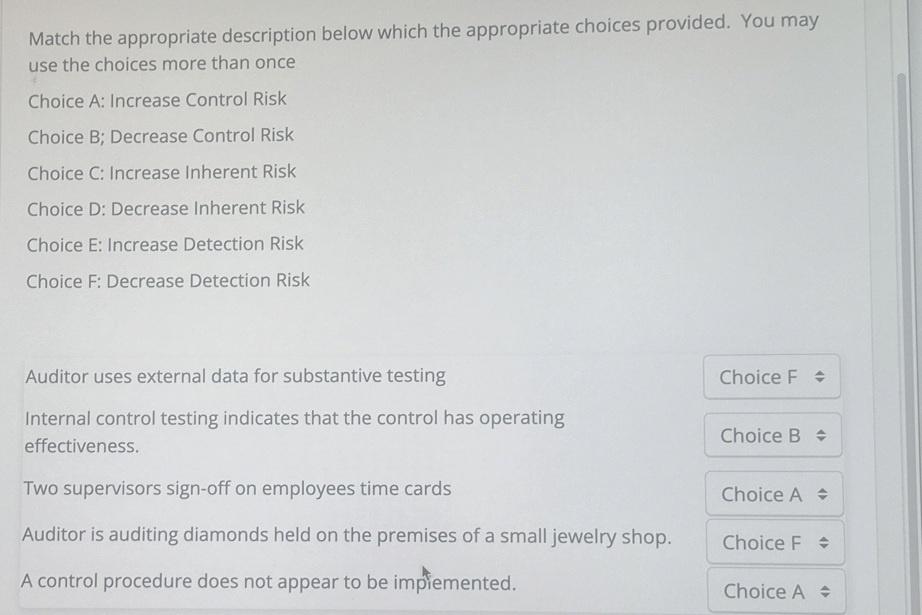  Match the appropriate description below which the appropriate choices provided. You