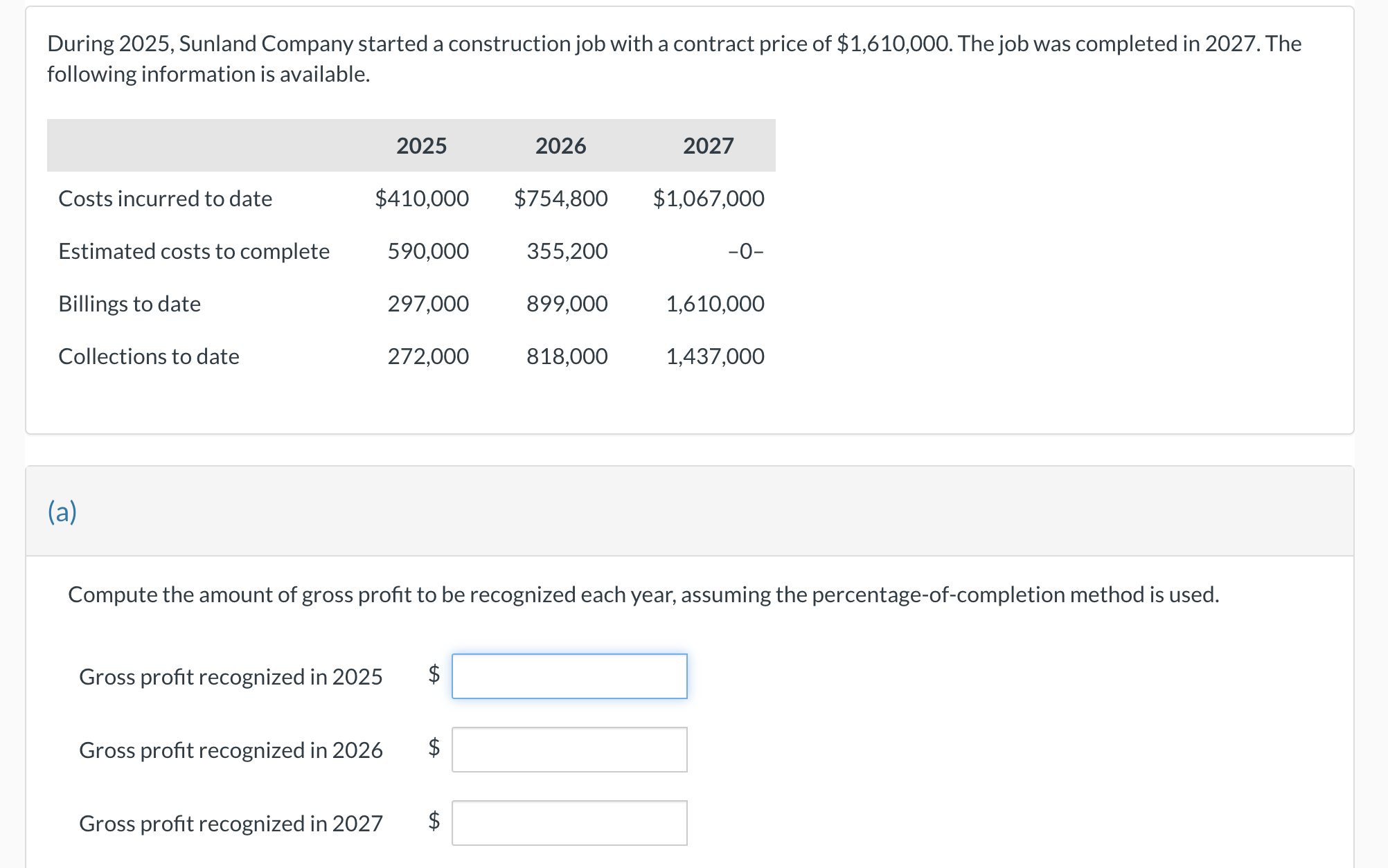  During 2025, Sunland Company started a construction job with a contract
