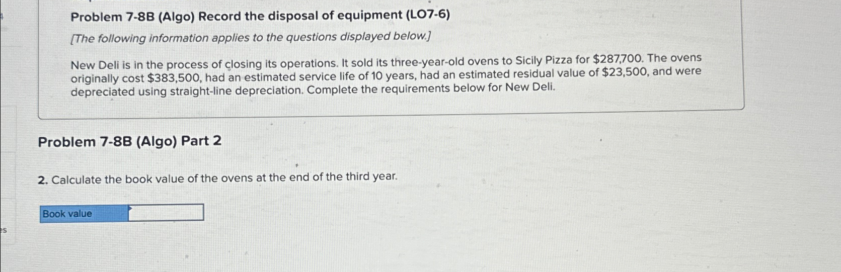  Problem 7-8B (Algo) Record the disposal of equipment (LO7-6) [The following