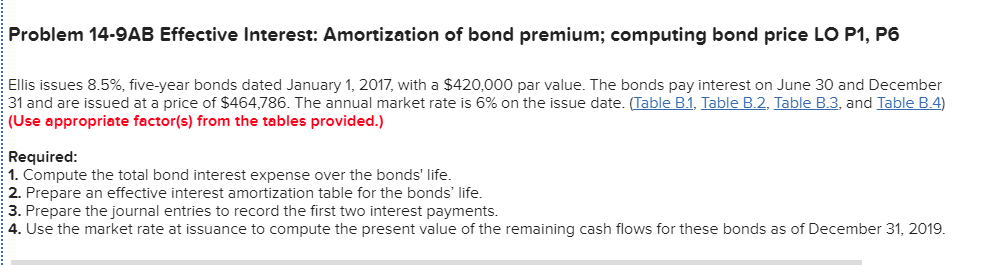  Problem 14-9AB Effective Interest: Amortization of bond premium; computing bond price