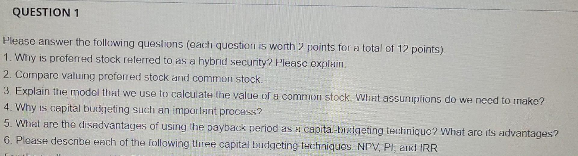  HELP ME PLEASE!!!! QUESTION 1 Please answer the following questions (each