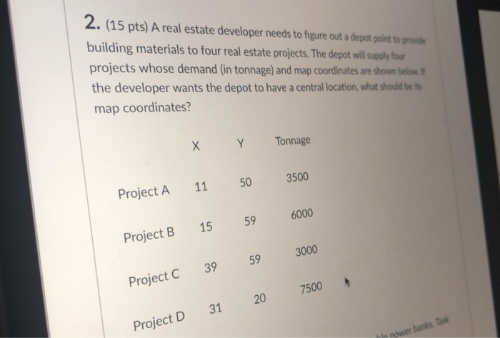  2. (15 pts) A real estate developer needs to figure out