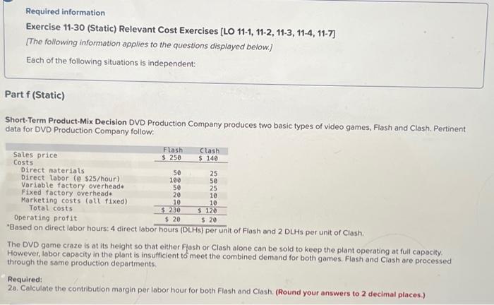  Required information Exercise 11-30 (Static) Relevant Cost Exercises [LO 11-1, 11-2,