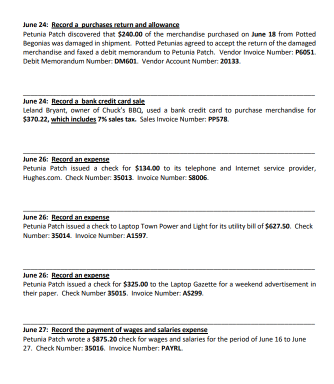  June 24: Record a purchases return and allowance Petunia Patch discovered