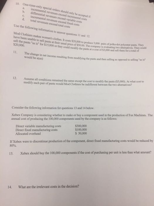  10. One-time-only special orders should only be accepted if a. b.