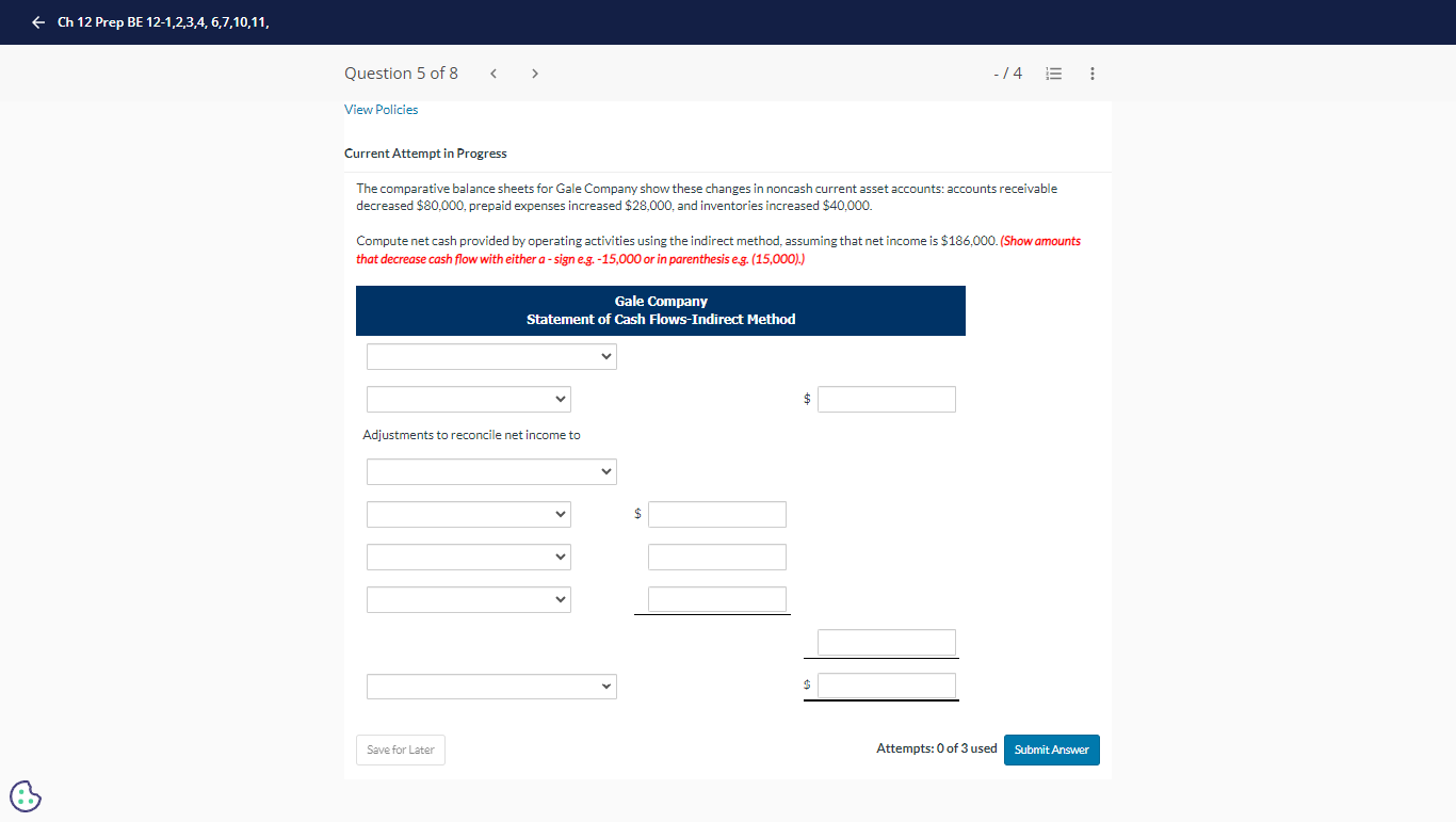  Current Attempt in Progress The comparative balance sheets for Gale Company