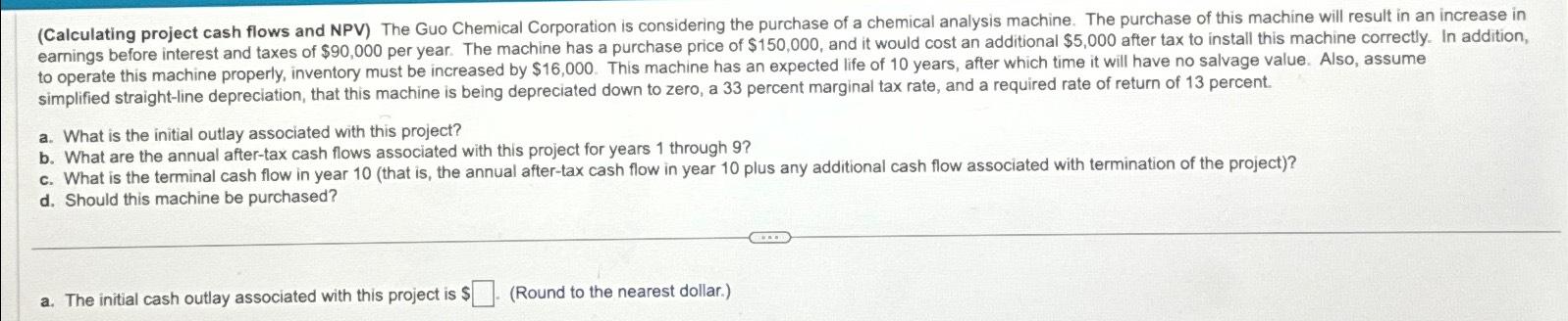  simplified straight-line depreciation, that this machine is being depreciated down to
