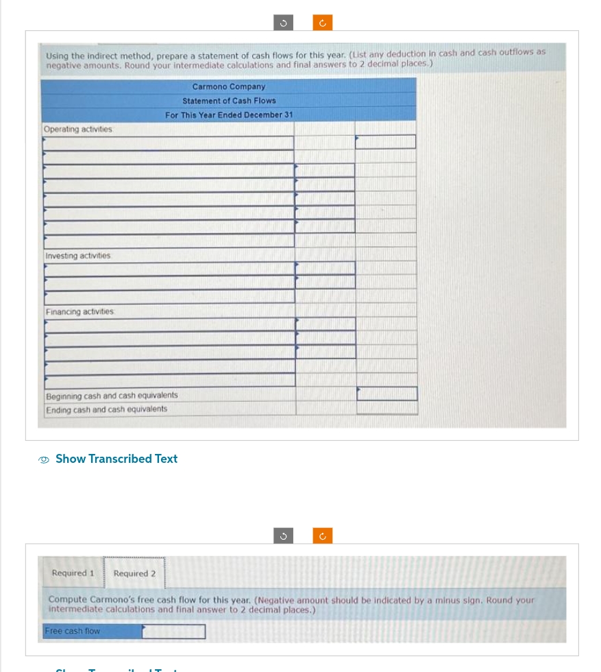  Using the indirect method, prepare a statement of cash flows for