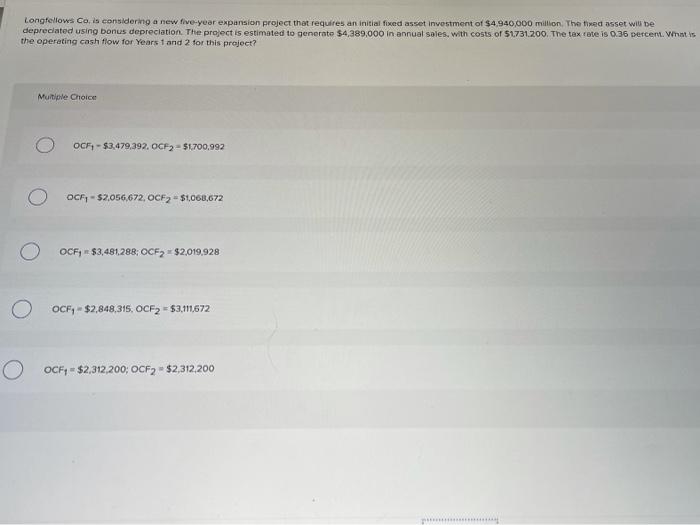  Longfellows Co. is considering a new five-year expansion project that requires