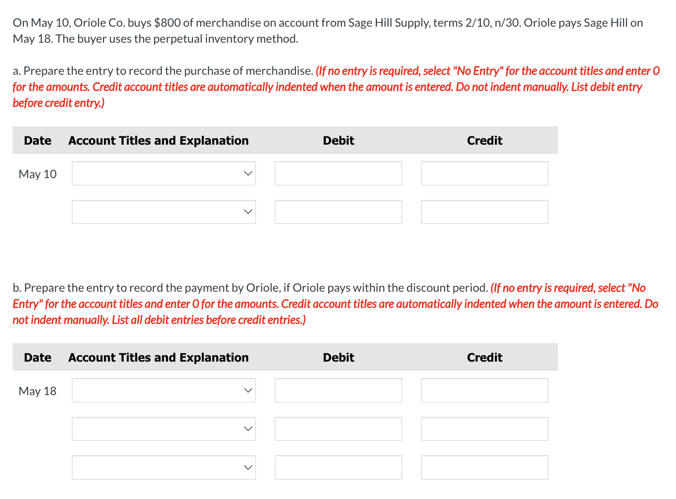  On May 10, Oriole Co. buys $800 of merchandise on account