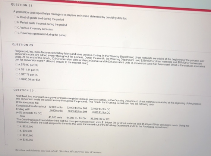  QUESTION 28 A production cost report helps managers to prepare an