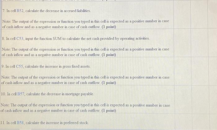 If a specific Excel function is to be used, the directions will