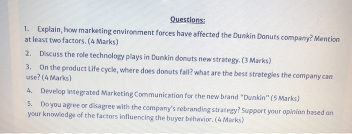 below. (20 Marks) From Dunkin Donuts to Just Dunkin! The famous American