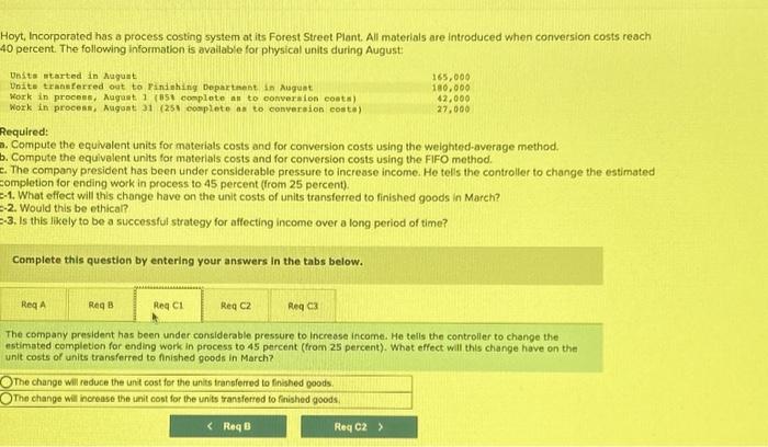 The following information is available for physical units during August: Required: .