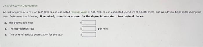  (1) (2) (3) (4) (5) Units-of-Activity Depreciation A truck acquired at