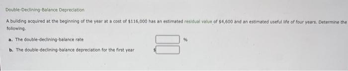 a cost of $285,000 has an estimated residual value of $16,200, has