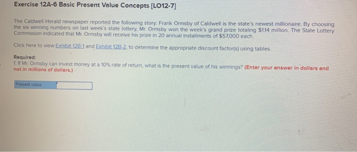  Exercise 12A-6 Basic Present Value Concepts (L012-7) The Caldwell Herald newspaper
