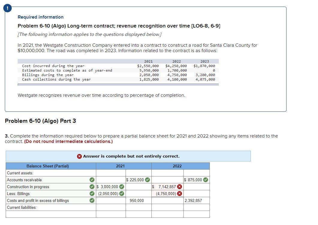 ! Required information Problem 6-10 (Algo) Long-term contract; revenue recognition over