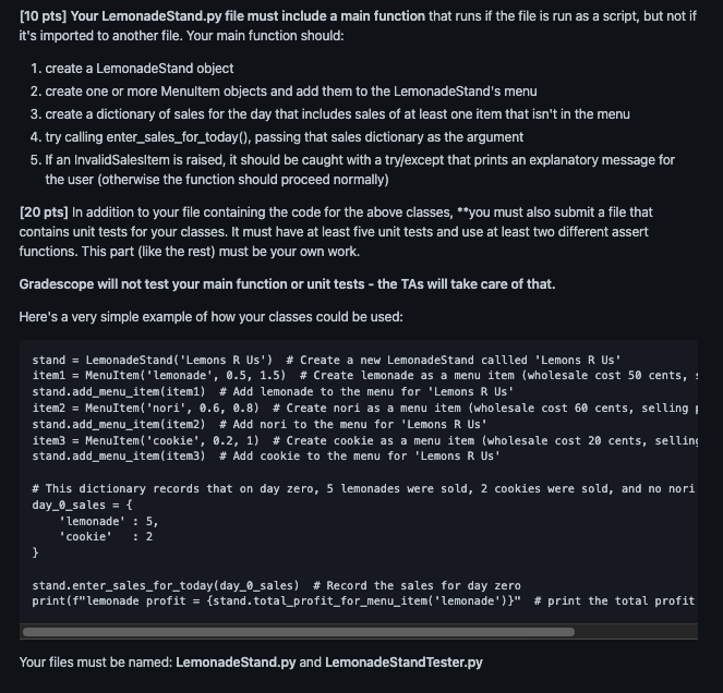 classes: Menultem, SalesForDay, and LemonadeStand. All data members of each class should