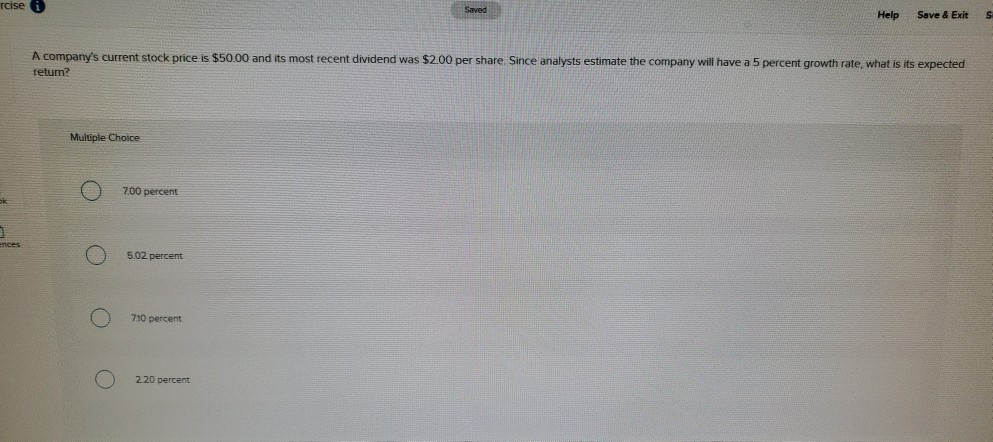  rcise Saved Help Save & Exit S A company's current stock