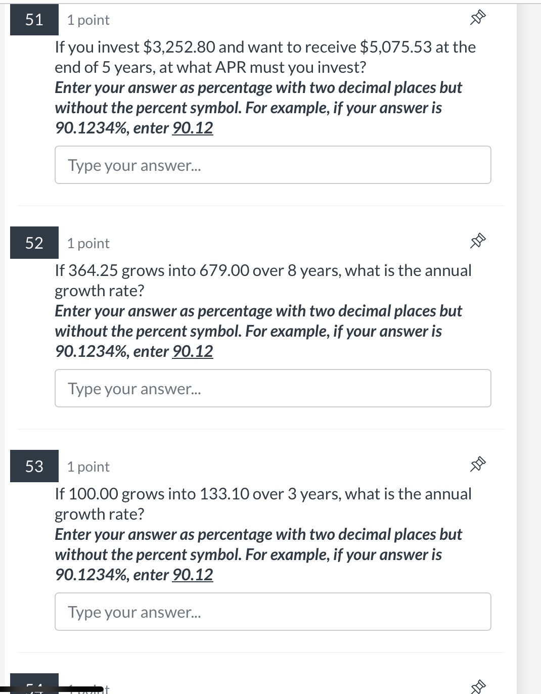 with four decimal places, like this: 90.1234 1 point How much will