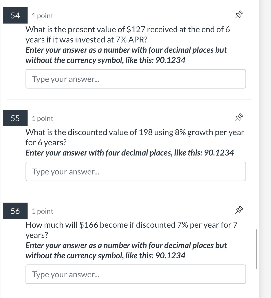 $166 become if discounted 7\% per year for 7 years? Enter your