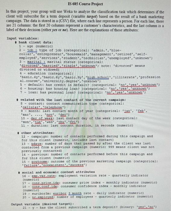  IS 685 Course Project this project, your group will use Weka