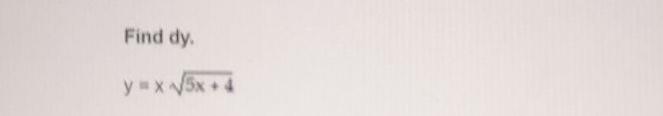  Find dy y ** V5x+4