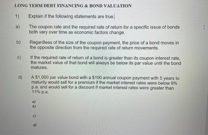  LONG TERM DEBT FINANCING & BOND VALUATION 1) a) 1 b)