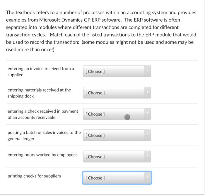 Microsoft Dy separated into modules whe Sales transaction cycles. Match e be