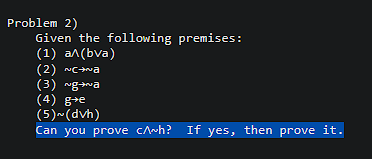 Problem 2) Given the following premises: (2) ca (3) gva (4)