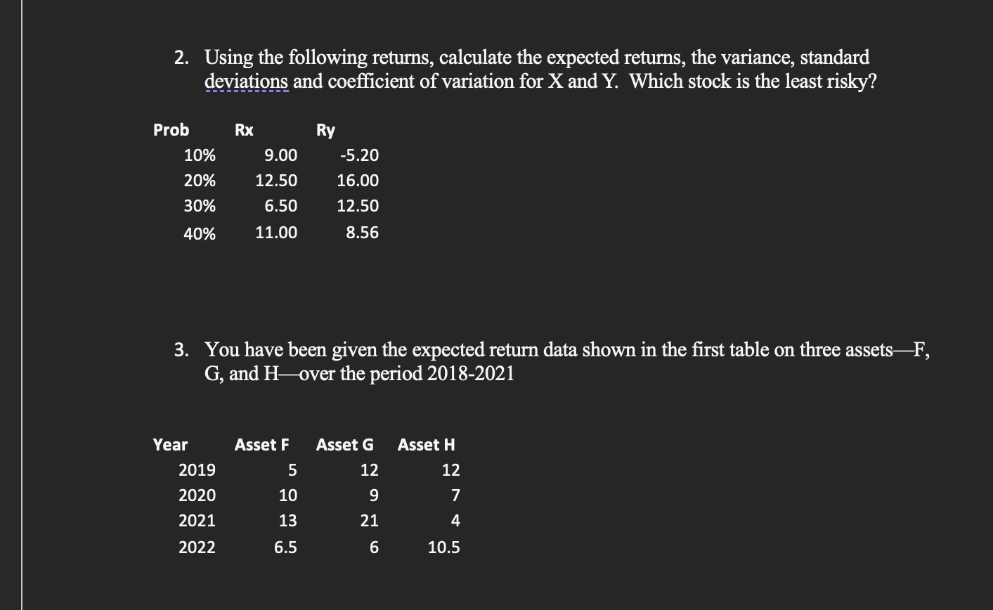  Using the following returns, calculate the expected returns, the variance, standard