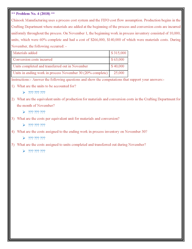 * Problem No. 4 (2018** Chinook Manufacturing uses a process cost