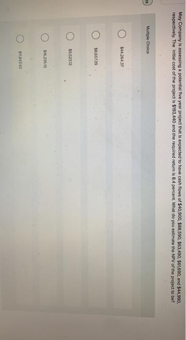  May Company is assessing a potential five year project that is