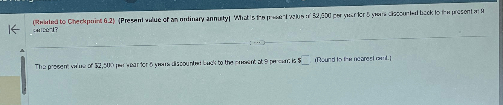  (Related to Checkpoint 6.2)(Present value of an ordinary annuity) What is