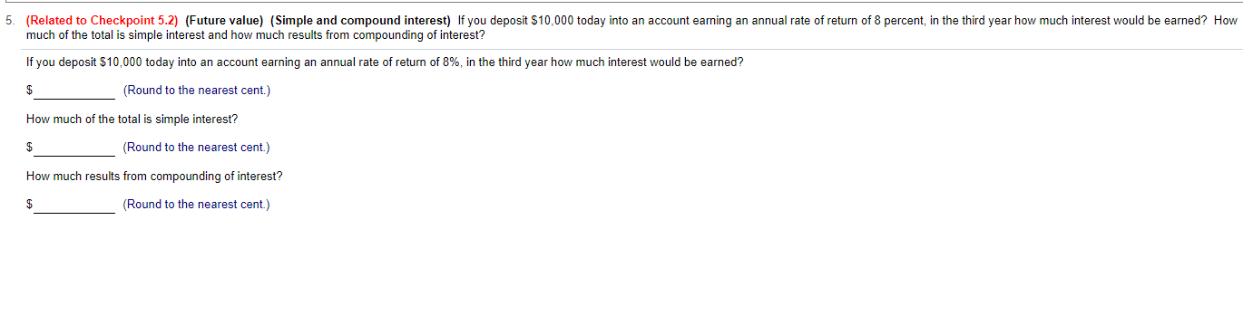  5. (Related to Checkpoint 5.2) (Future value) (Simple and compound interest)
