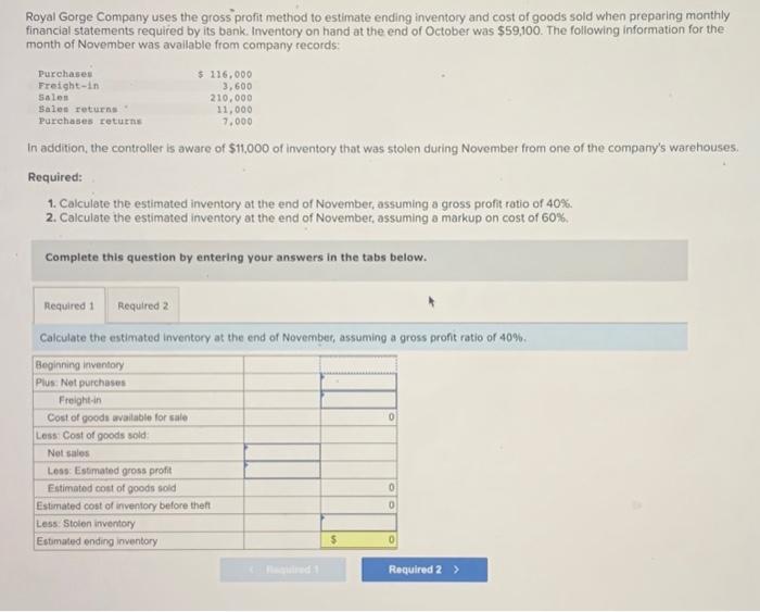 please help require 1 and 2 Royal Gorge Company uses the gross