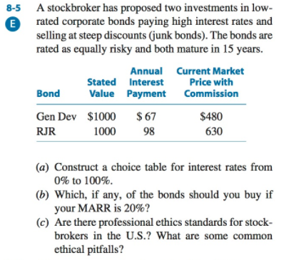  Please solve WITHOUT EXCEL 8-5 A stockbroker has proposed two investments