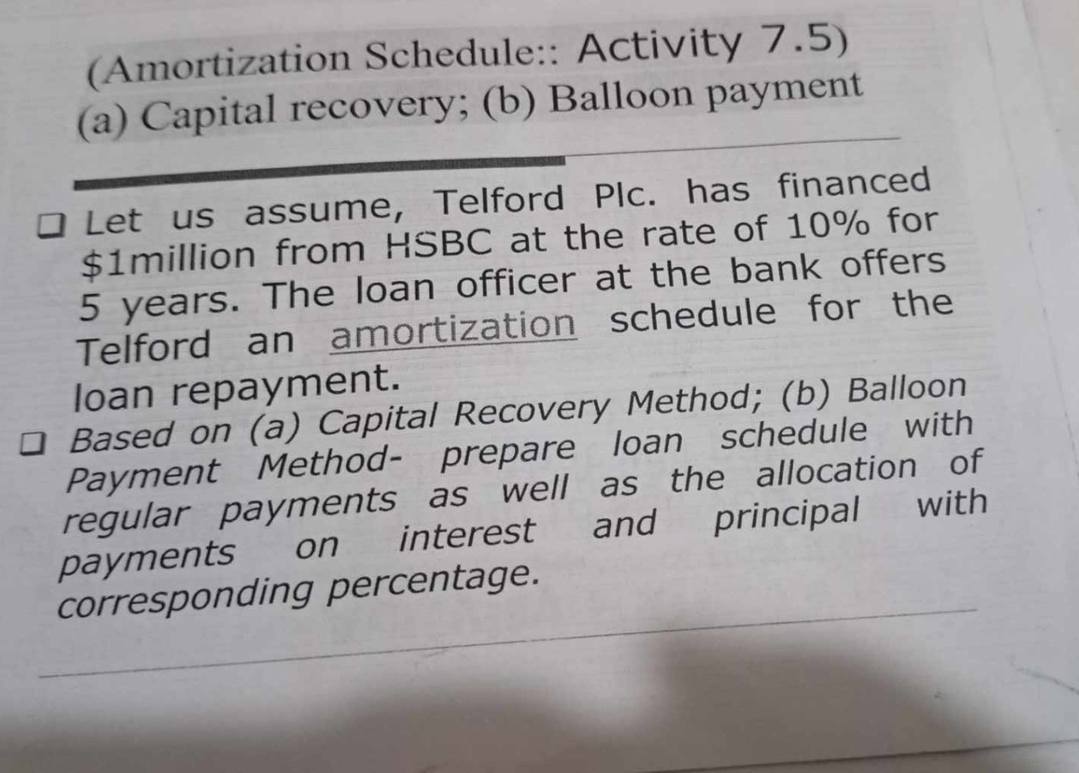  (Amortization Schedule:: Activity 7.5) (a) Capital recovery; (b) Balloon payment Let